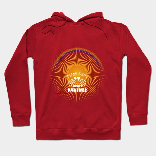 This girl has amazing parents Hoodie by Imutobi